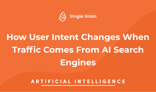 How User Intent Changes When Traffic Comes From AI Search Engines