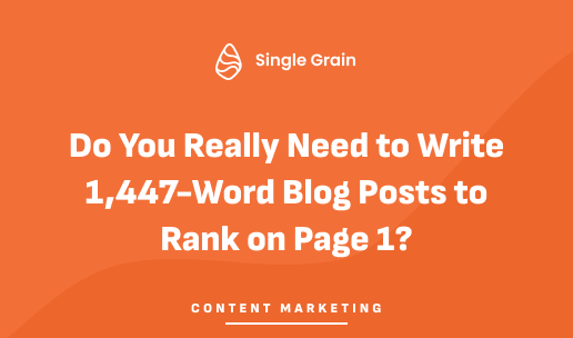 Do You Really Need to Write 1,447-Word Blog Posts to Rank on Page 1?