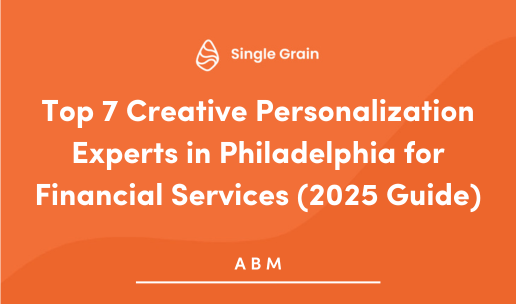 Top Creative Personalization Experts in Philadelphia for Financial Services (2025 Guide)